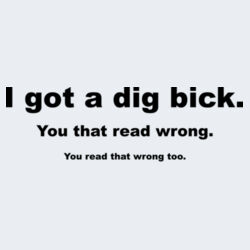 Dig Bick - GD01 Softstyle Adult T-Shirt Design