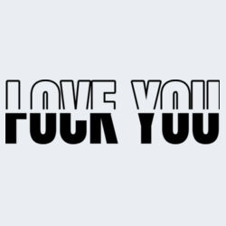 Love You Fuck You - GD77 Softstyle® Ladies' Tank Top Design