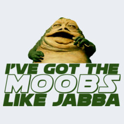 Moobs Like Jabba - GD72 Softstyle® Ladies' T-Shirt Design