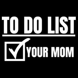 To Do List - GD01 Softstyle Adult T-Shirt Design