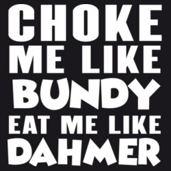 Choke Me Like Bundy - ECO001 100% Recycled Cotton Tote Bag Design