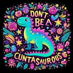 Don't Be A Cuntasaurous - GD77 Softstyle® Ladies' Tank Top Design