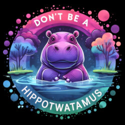 Don't Be A Hippotwatamus - GD12 Softstyle® Adult Tank Top Design
