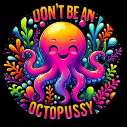 Don't Be An Octopussy - PC01 8cm Round Sew-On Patch Design