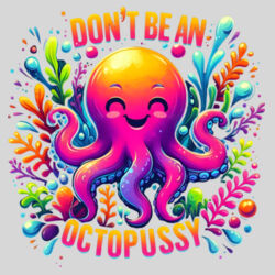 Don't Be A Octopussy - 10oz Coffee Mug Design