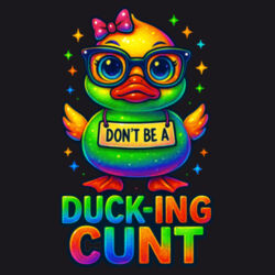 Don't Be A Ducking Cunt - ECO001 100% Recycled Cotton Tote Bag Design