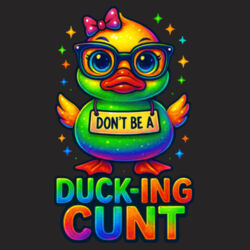 Don't Be A Ducking Cunt - BG110 Icon Gymsac Design