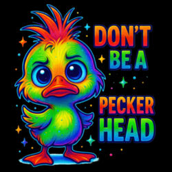 Don't Be A Peckerhead - PR01 Portrait 8cm x 12cm Rectangle Sew-On Patch Design