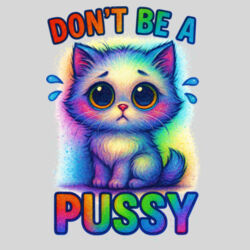 Don't Be A Pussy - 10oz Coffee Mug Design