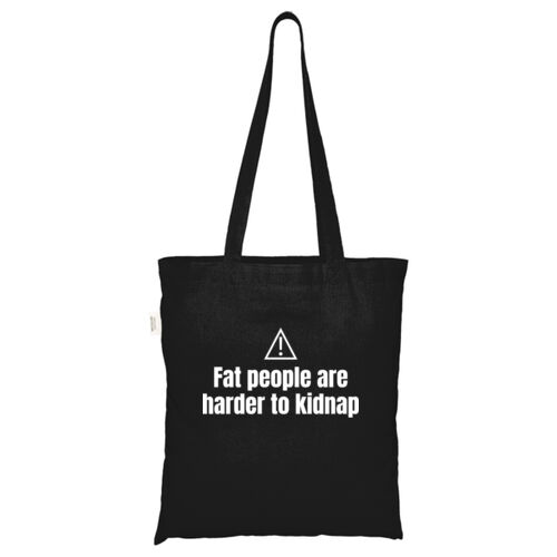 Fat People Are Harder To Kidnap - ECO001 100% Recycled Cotton Tote Bag Thumbnail