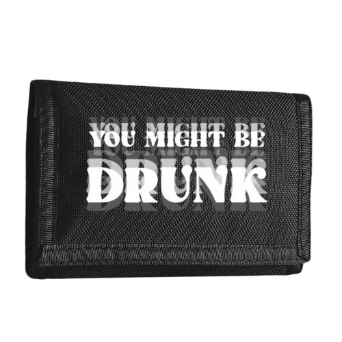 You Might Be Drunk - BG40 Ripper Wallet Thumbnail