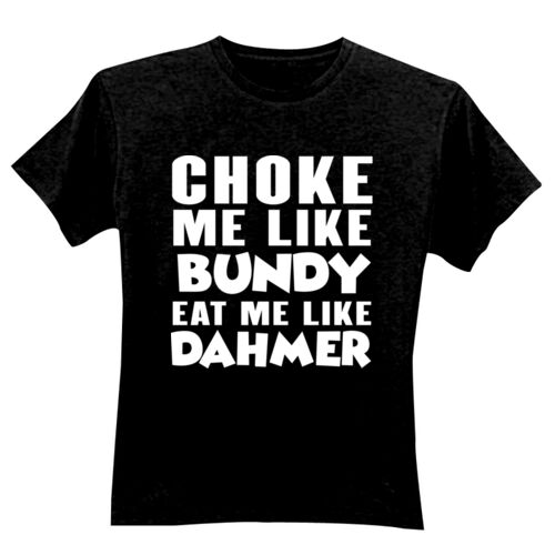Choke Me Like Bundy - GD01 Softstyle Adult T-Shirt Thumbnail