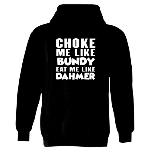 Choke Me Like Bundy - Heavy Blend™ Adult Hooded Sweatshirt Thumbnail