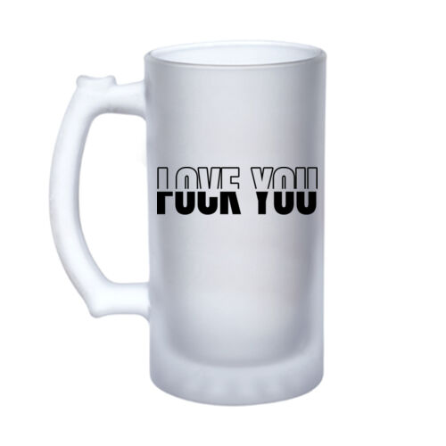 Love You Fuck You - 16oz Frosted Glass Beer Stein Thumbnail