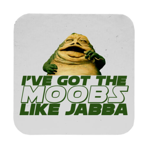 Moobs Like Jabba - 9cm Square Hardback Drinks Coaster Thumbnail