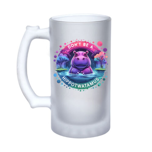Don't Be A Hippotwatamus - 16oz Frosted Glass Beer Stein Thumbnail